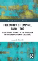 KNYGA Adrian S Wisnicki Fieldwork of Empire, 1840-1900