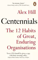 KNYGA Professor Alex Hill Centennials, The 12 Habits of Great, Enduring Organisations