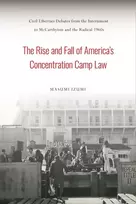 KNYGA Masumi Izumi Rise and Fall of America's Concentration Camp Law