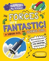 KNYGA Sabrina Rose Science Girl Surprised by Science: Forces are Fantastic!
