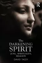 KNYGA David Tacey Darkening Spirit