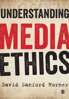 KNYGA David Sanford Horner Understanding Media Ethics