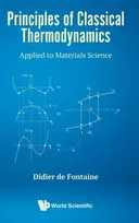 KNYGA Didier De Fontaine Principles Of Classical Thermodynamics: Applied To Materials Science