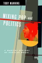 KNYGA Toby Manning Mixing Pop and Politics, A Marxist History of Popular Music