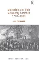KNYGA John Pritchard Methodists and their Missionary Societies 1760-1900