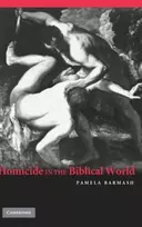 KNYGA Pamela Barmash Homicide in the Biblical World