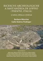 KNYGA Barbara Maurina Ricerche Archeologiche a Sant’Andrea di Loppio (Trento, Italia): L'Area della Chiesa