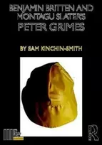 KNYGA Sam Kinchin Smith Benjamin Britten and Montagu Slater's Peter Grimes