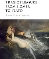 KNYGA Rana Saadi Liebert Tragic Pleasure from Homer to Plato