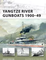 KNYGA Angus Konstam Yangtze River Gunboats 1900–49