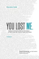 KNYGA Bookshop You Lost Me Discussion Guide – Starting Conversations Between Generations...On Faith, Doubt, Sex, Science, Culture, and Church