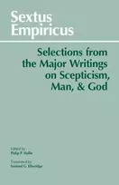 KNYGA Hallie Sextus Empiricus: Selections from the Major Writings on Scepticism, Man, and God