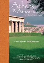 KNYGA Christopher Wordsworth Athens and Attica: Journal of a Residence there