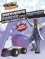 KNYGA Myra Faye Turner Discovering Forces and Motion in Max Axiom's Lab