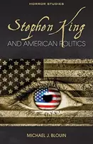 KNYGA Michael J Blouin Stephen King and American Politics