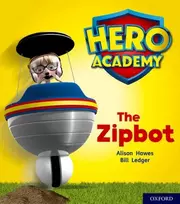 KNYGA Alison Hawes Hero Academy: Oxford Level 2, Raudona Book Band: The Zipbot