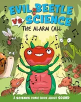 KNYGA Paul Mason Evil Beetle Versus Science: The Alarm Call, A Science Comic Book About Sound