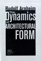 KNYGA Rudolf Arnheim The Dynamics of Architectural Form, 30th Anniversary Edition
