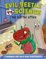 KNYGA Paul Mason Evil Beetle Versus Science: The Electric Attack, A Science Comic Book About Electricity