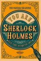 KNYGA Richard Wolfrik Galland You Are Sherlock Holmes, You control the action: solve three interactive cases