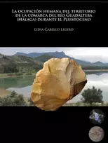 KNYGA Lidia Cabello Ligero La ocupacion humana del territorio de la comarca del rio Guadalteba (Malaga) durante el Pleistoceno