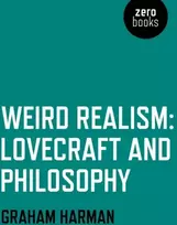 KNYGA Graham Harman Weird Realism – Lovecraft and Philosophy