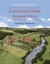 KNYGA Caroline K Mackenzie Culture and Society at Lullingstone Roman Villa