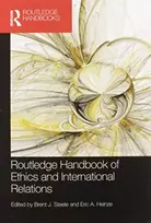 KNYGA Brent J Steele Routledge Handbook of Ethics and International Relations