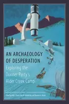 KNYGA Kelly J Dixon Archaeology of Desperation