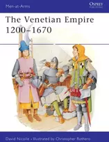 KNYGA Dr David Nicolle The Venetian Empire 1200–1670