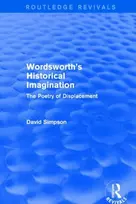 KNYGA David Simpson Wordsworth's Historical Imagination (Routledge Revivals)