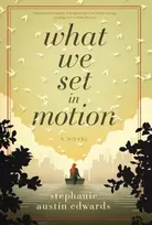 KNYGA Stephanie Austin Edwards What We Set In Motion
