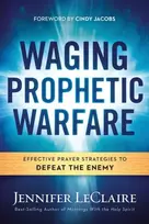 KNYGA Jennifer Leclaire Waging Prophetic Warfare