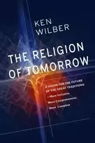 KNYGA Ken Wilber Religion of Tomorrow