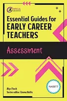 KNYGA Emma Hollis Essential Guides for Early Career Teachers: Assessment