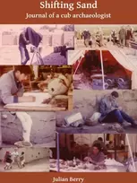 KNYGA Julian Berry Shifting Sand: Journal of a cub archaeologist, Palestine 1964