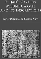 KNYGA Asher Ovadiah Elijah’s Cave on Mount Carmel and its Inscriptions