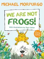 KNYGA Michael Morpurgo We Are Not Frogs!
