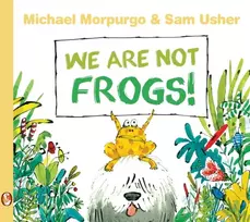 KNYGA Michael Morpurgo We Are Not Frogs!