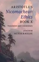KNYGA Joachim Aufderheide Aristotle's Nicomachean Ethics Book X