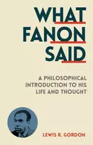 KNYGA Lewis R Gordon What Fanon Said