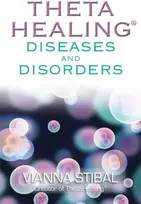 KNYGA Vianna Stibal ThetaHealing® Diseases and Disorders