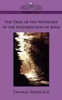 KNYGA Thomas Sherlock Trial of the Witnesses of the Resurrection of Jesus