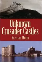 KNYGA Kristian Molin Unknown Crusader Castles