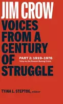 KNYGA Tyina L Steptoe Jim Crow: Voices from a Century of Struggle Part 2 (LOA #387), 1919-1976: Tulsa to the Boston Busing Crisis