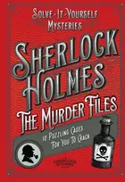 KNYGA Welbeck Sherlock Holmes: The Murder Files - 10 Puzzling Cases For You To Crack