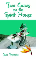KNYGA Jack Freeman Two Crows on the Spirit House