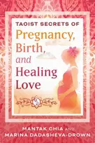 KNYGA Mantak Chia Taoist Secrets of Pregnancy, Birth, and Love