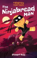KNYGA Stewart Ross Twisted Fairy Tales: The Ninjabread Man