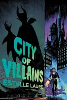 KNYGA Estelle Laure City of Villains-City of Villains, Book 1